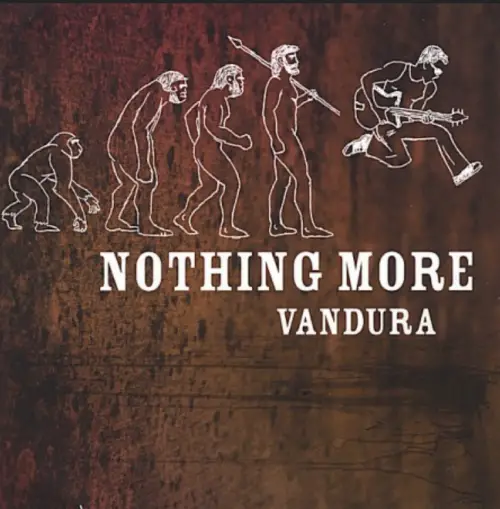 Nothing More : Vandura